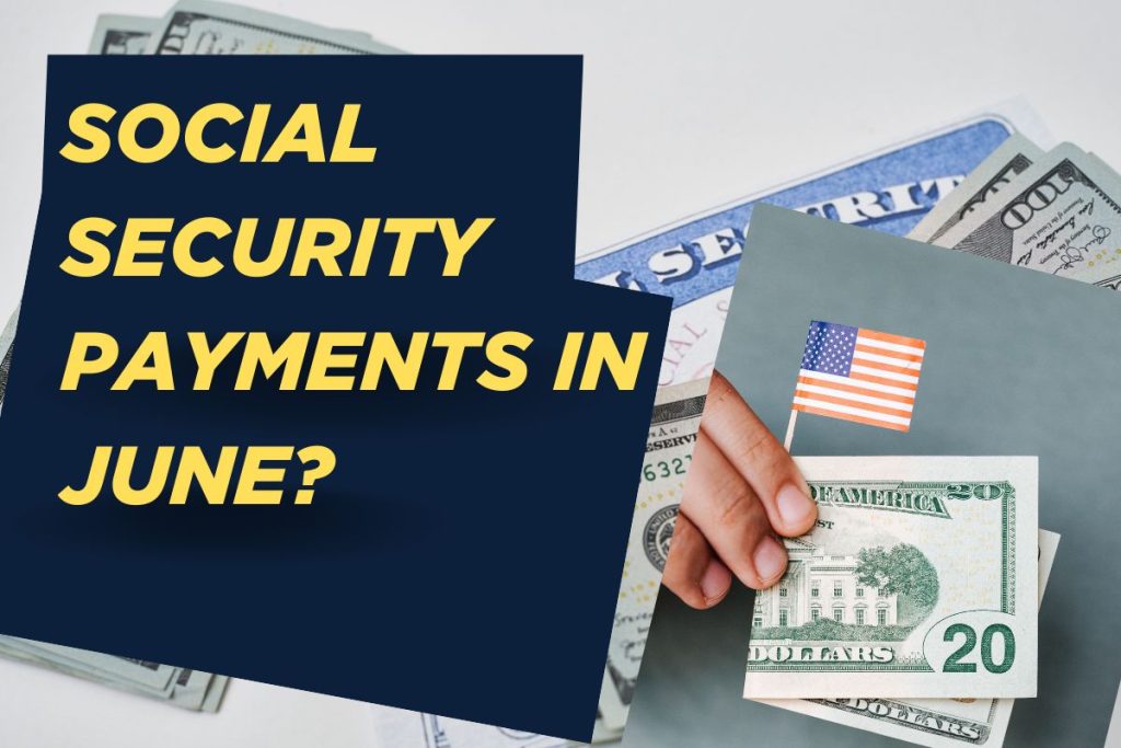 No Social Security Payments in June 2025? Here is the Reason