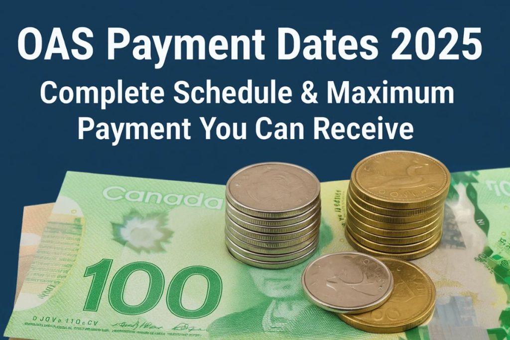 OAS Payment Dates 2025 Complete Schedule & Maximum Payment You Can Receive