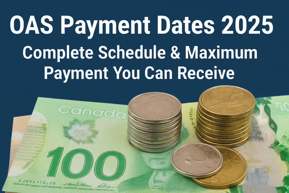 OAS Payment Dates 2025 Complete Schedule & Maximum Payment You Can Receive