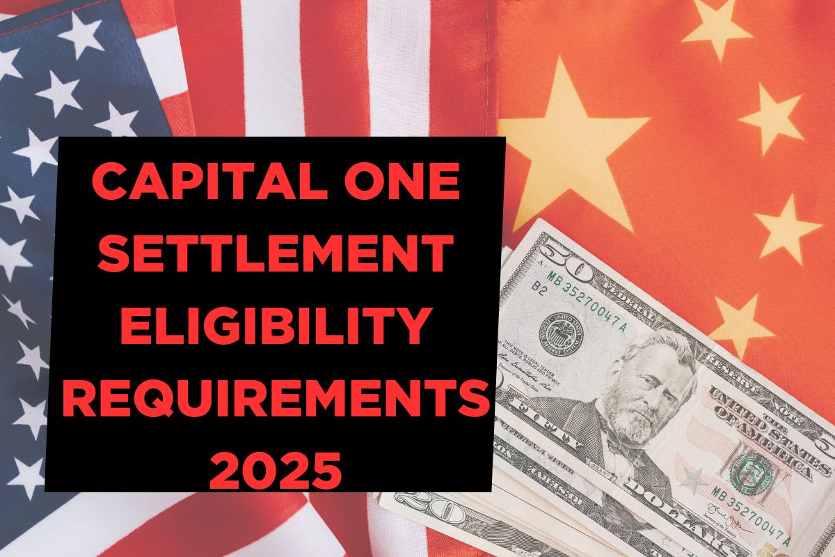 Capital One Settlement Eligibility Requirements 2025 - Are You Fulfill these Conditions to Claim Payment?