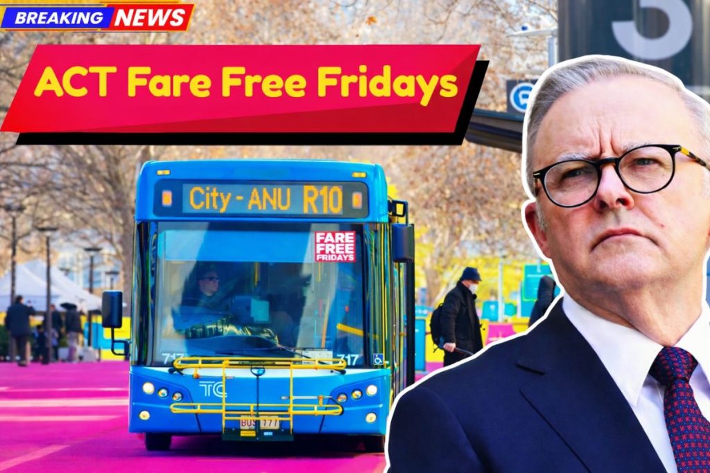 $1,000 Australia ACT Fare Free Fridays: Check How to Apply? & Eligibility Update