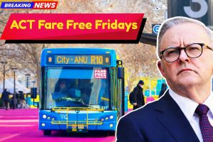 $1,000 Australia ACT Fare Free Fridays: Check How to Apply? & Eligibility Update