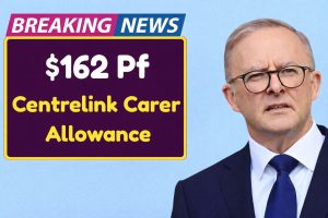 ⁠$162 PF Centrelink Carer Allowance 2026 : Check Dates & Who Is Eligible?