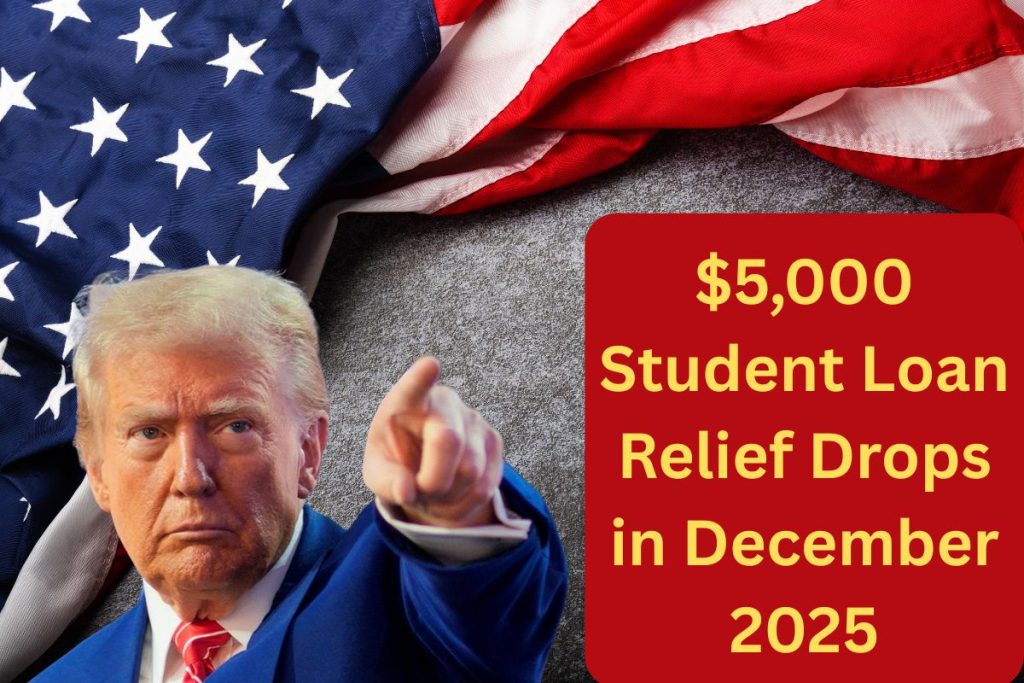 $5,000 Student Loan Relief Drops in December 2025: Check New Eligibility