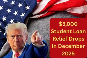 $5,000 Student Loan Relief Drops in December 2025: Check New Eligibility