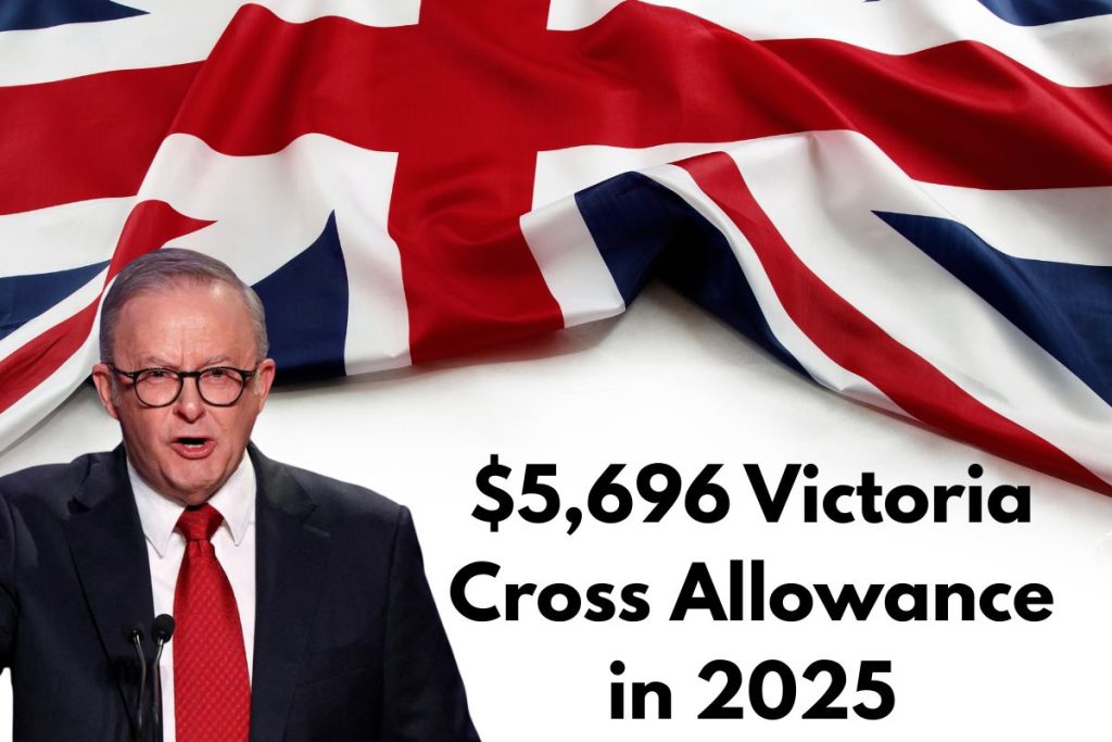 $5,696 Victoria Cross Allowance in 2025 – Check Eligibility in Australia