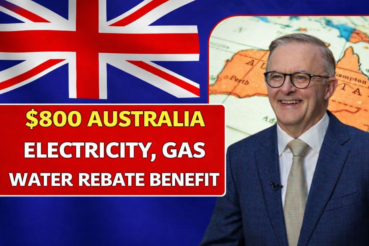 $800 Australia Electricity, Gas & Water Rebate Benefit 2025 – Know Payout Date