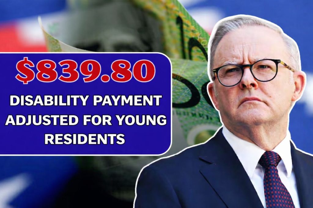 $839.80 Fortnightly Disability Payment Adjusted For Young Residents – All You Need To Know