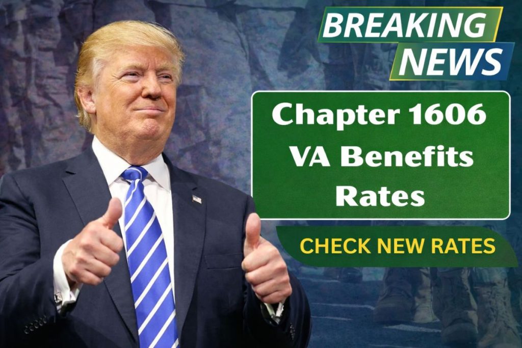 Chapter 1606 VA Benefits Rates From 2026 – Eligibility and VA Payment Dates